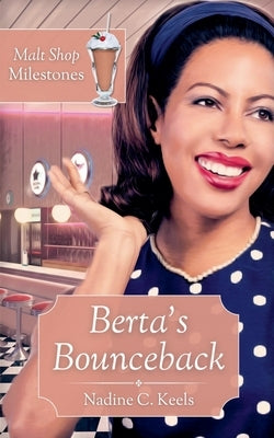 Berta's Bounceback by Keels, Nadine C.