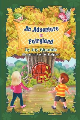 An Adventure in Fairyland by Bloumis, Joy