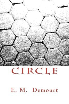 Circle by Demourt, E. M.