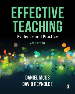 Effective Teaching: Evidence and Practice by Muijs, Daniel