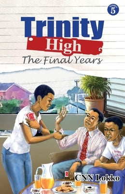 Trinity high: The Final Years by Lokko, Cnn