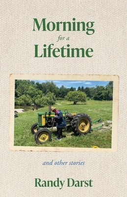 Morning for a Lifetime: And Other Stories by Darst, Randy