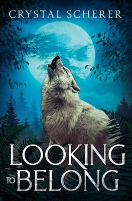 Looking To Belong by Scherer, Crystal
