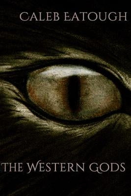 The Western Gods by Eatough, Brianne Mikel