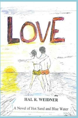 Love Story by Weidner, Hal R.