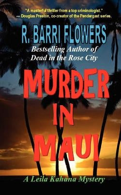 Murder in Maui: A Leila Kahana Mystery by Flowers, R. Barri