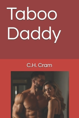 Taboo Daddy by Cram, C. H.
