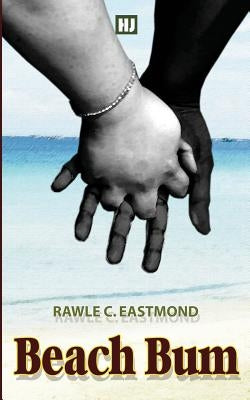 Beach Bum by Eastmond, Rawle C.
