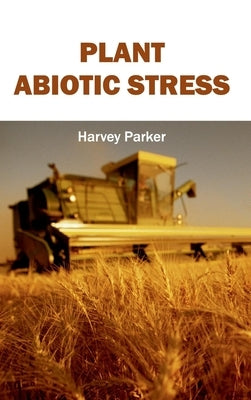 Plant Abiotic Stress by Parker, Harvey