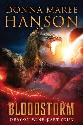 Bloodstorm: Dragon Wine Part Four by Hanson, Donna Maree
