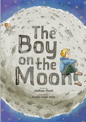 The Boy on the Moon by Hunt, Joshua