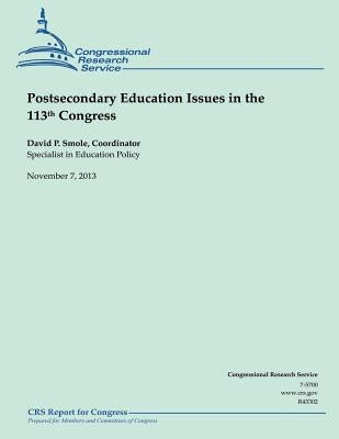 Postsecondary Education Issues in the 113th Congress by Smole, David P.