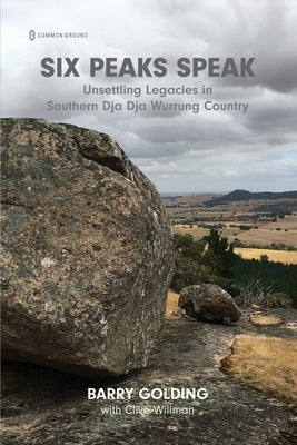 Six Peaks Speak by Golding, Barry Goanda