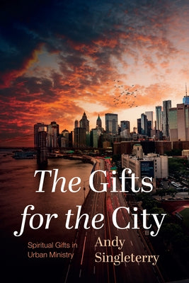 The Gifts for the City by Singleterry, Andy