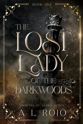 The Lost Lady of the Darkwoods by Rojo, A. L.