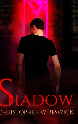 Shadow - Hardcover by Beswick, Christopher W.