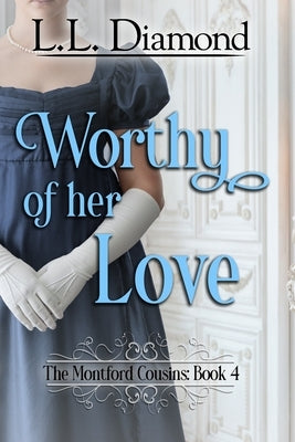 Worthy of her Love by Bowes, Carol S.