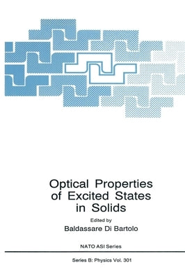 Optical Properties of Excited States in Solids by North Atlantic Treaty Organization