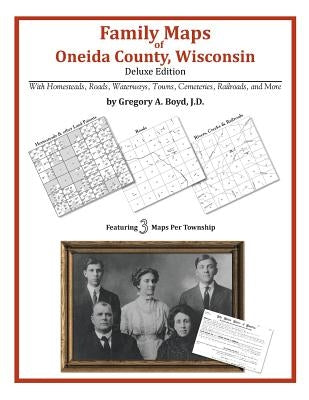 Family Maps of Oneida County, Wisconsin by Boyd J. D., Gregory a.