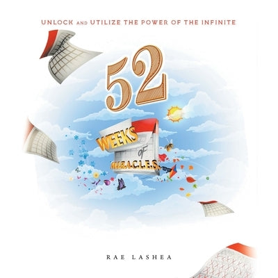 Fifty Two Weeks of M.I.R.A.C.L.E.S. by Lashea, Rae