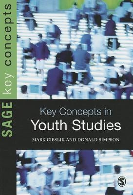 Key Concepts in Youth Studies by Cieslik, Mark