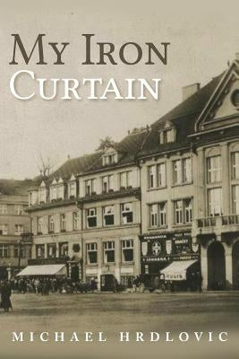 My Iron Curtain by Hrdlovic, Michael