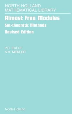 Almost Free Modules: Set-Theoretic Methods Volume 65 by Eklof, P. C.