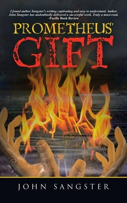 Prometheus' Gift by Sangster, John