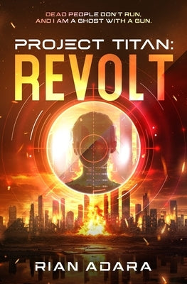 Project Titan: Revolt by Adara, Rian