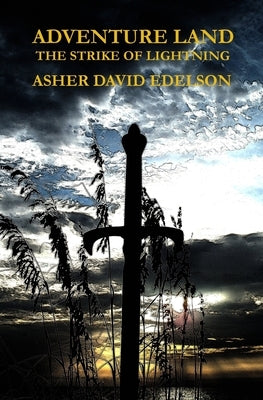 Adventure Land: The Strike of Lightning by Edelson, Asher David