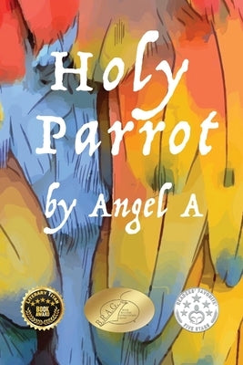Holy Parrot by A, Angel