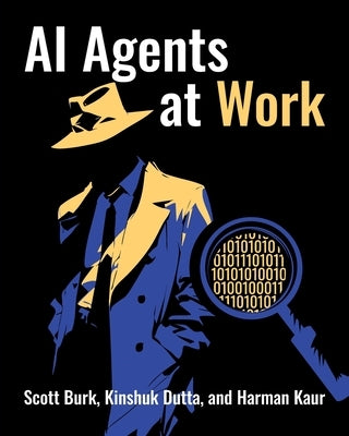 AI Agents at Work by Burk, Scott