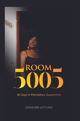 Room 5005 by Anti, Oheneyere Gifty