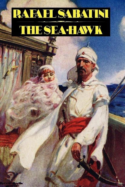 The Sea-Hawk by Sabatini, Rafael