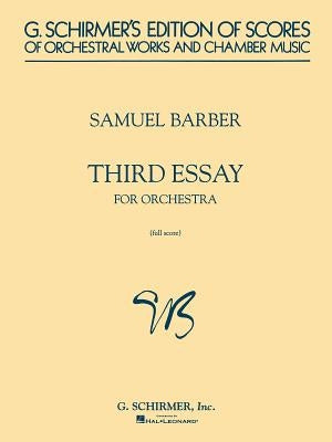 Third Essay: For Orchestra Full Score by Barber, S.