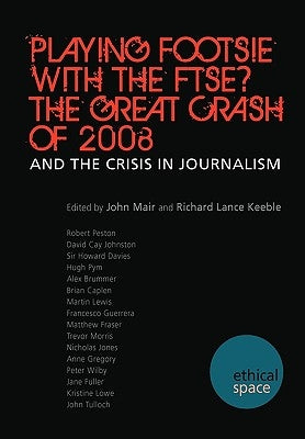 Playing Footsie with the Ftse? the Great Crash of 2008 by Mair, John
