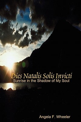 Dies Natalis Solis Invicti by Wheeler, Angela