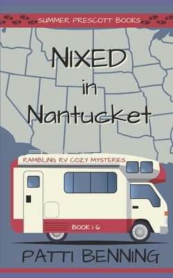 Nixed in Nantucket by Benning, Patti