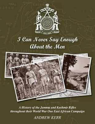 I Can Never Say Enough about the Men by Kerr, Andrew