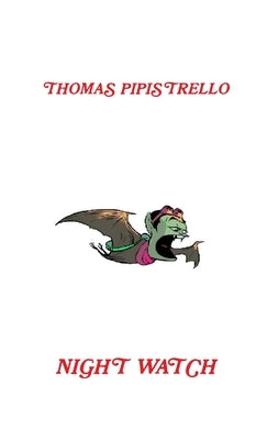 Night Watch by Pipistrello, Thomas
