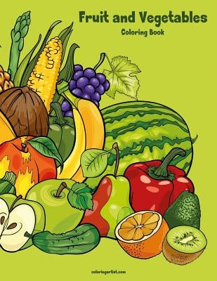 Fruit and Vegetables Coloring Book 1 by Snels, Nick