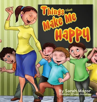 Things that Make Me Happy by Mazor, Sarah