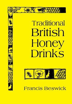 Traditional British Honey Drinks by Beswick, Francis