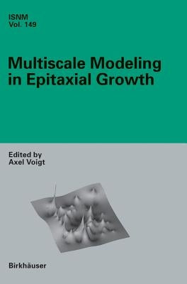 Multiscale Modeling in Epitaxial Growth by Voigt, Axel