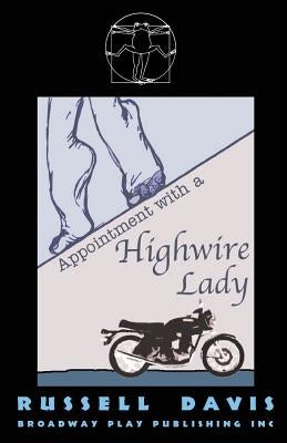 Appointment With A Highwire Lady by Davis, Russell