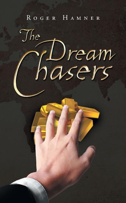 The Dream Chasers by Hamner, Roger
