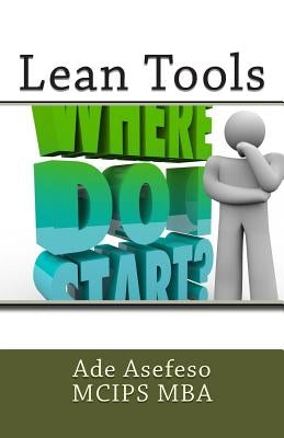 Lean Tools by Asefeso McIps Mba, Ade