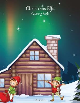 Christmas Elfs Coloring Book 1 by Snels, Nick