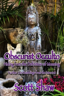 Obscurist Occulto: Hiding from the Definition of Meaning by Shaw, Scott