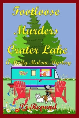 Footloose Murders Crater Lake by Repond, Pj